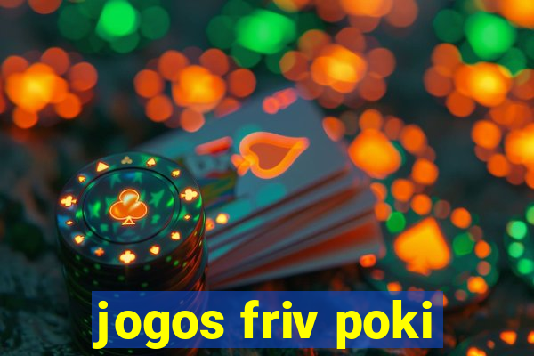 jogos friv poki